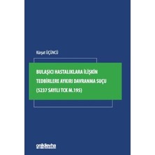 TeknoKapsül Bulaşıcı Hastalıklara Ilişkin Tedbirlere Aykırı Davranma Suçu 5237 Sayılı Tck M.195