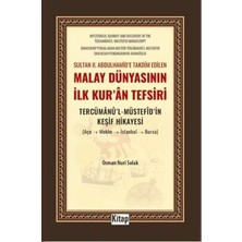 TeknoKapsül Sultan Iı. Abdulhamid`e Takdim Edilen Malay Dünyasının Ilk Kur`an Tefsiri