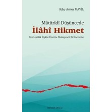 TeknoKapsül Matüridi Düşüncede Ilahi Hikmet