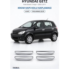Trobus Hyundai Getz 2002-2011 Uyumlu Krom Kapı Kolu Kaplaması 4 Kapı Paslanmaz Çelik