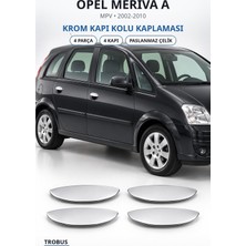 Trobus Opel Meriva A 2002-2010 Uyumlu Krom Kapı Kolu Kaplaması 4 Kapı 4 Parça Paslanmaz Çelik