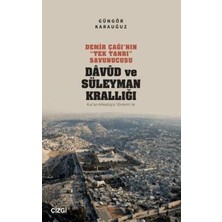 TeknoKapsül Demir Çağı’nın Tek Tanrı Savunucusu Davud ve Süleyman Krallığı - Kur’an Arkeolojisi Yöntemi ile