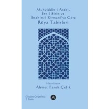 TeknoKapsül Muhyiddin-I Arabi Ibn-I Sirin ve Ibrahim-I Kirmani`ye Göre Rüya Tabirleri