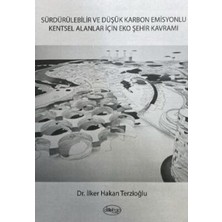 TeknoKapsül Sürdürülebilir ve Düşük Karbon Emisyonlu Kentsel Alanlar Için Eko Şehir Kavramı; Zonguldak Ili Için