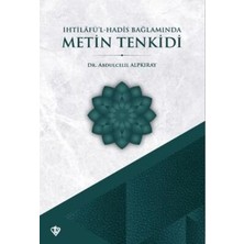 TeknoKapsül Ihtilafül Hadis Bağlamında Metin Tenkidi