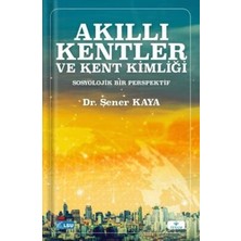 TeknoKapsül Akıllı Kentler ve Kent Kimliği Sosyolojik Bir Perspektif