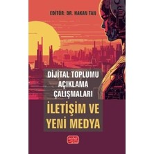 TeknoKapsül Dijital Toplumu Açıklama Çalışmaları: Iletişim ve Yeni Medya