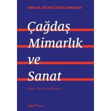 TeknoKapsül Prof. Dr. Bülent Özer’e Armağan: Çağdaş Mimarlık ve Sanat