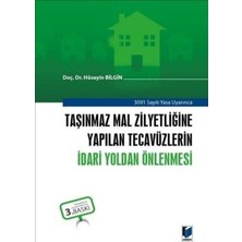 TeknoKapsül Taşınmaz Mal Zilyetliğine Yapılan Tecavüzlerin Idari Yoldan Önlenmesi
