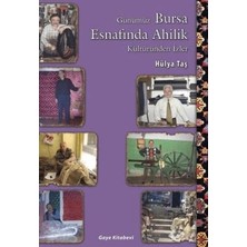 TeknoKapsül Günümüz Bursa Esnafından Ahilik Kültüründen Izler