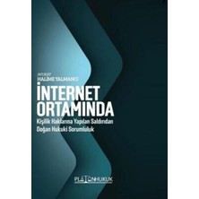 TeknoKapsül Internet Ortamında Kişilik Haklarına Yapılan Saldırıdan Doğan Hukuki Sorumluluk