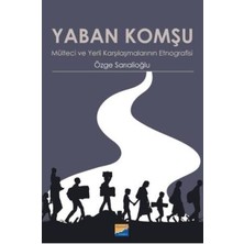 TeknoKapsül Yaban Komşu Mülteci ve Yerli Karşılaşmalarının Etnografisi