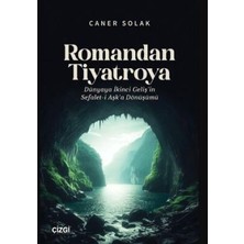 TeknoKapsül Romandan Tiyatroya Dünyaya Ikinci Geliş’in Sefalet-I Aşk’a Dönüşümü