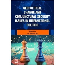 TeknoKapsül Geopolitical Change And Conjunctural Security Issues In International Politics