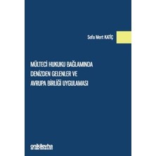 TeknoKapsül Mülteci Hukuku Bağlamında Denizden Gelenler ve Avrupa Birliği Uygulaması