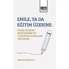 TeknoKapsül Emile, Ya Da Eğitim Üzerine: Doğal Gelişimi Desteklemek ve Toplumsal Kuralları Tartışmak