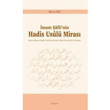 TeknoKapsül Imam Şâfiî’nin Hadis Usûlü Mirası