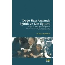 TeknoKapsül Doğu Batı Arasında Eğitim ve Din Eğitimi -Aliya Izzetbegoviç Öğretisi