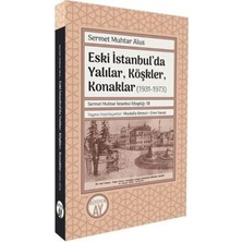 TeknoKapsül Eski Istanbul’da Yalılar, Köşkler, Konaklar 1931-1973