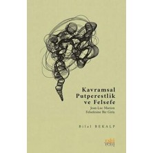 TeknoKapsül Kavramsal Putperestlik ve Felsefe -Jean-Luc Marion Felsefesine Bir Giriş
