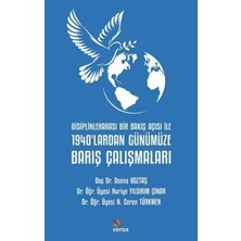 TeknoKapsül Disiplinlerarası Bir Bakış Açısı Ile 1940’LARDAN Günümüze Barış Çalışmaları