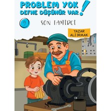 ŞAİR ANNE YAYINLARI Problem Yok Defne Düşünür Var! 9: Son Tamirci - Ali Irmak