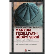 TeknoKapsül Aksaraylı Hasan Rızâyî’nin Manzum Tecelliyât-I Hüdâyî Şerhi Inceleme-Metin-Tıpkıbasım