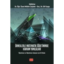 TeknoKapsül Örneklerle Matematik Öğretiminde Kavram Yanılgıları-Öğretmen ve Öğretmen Adayları Için El Kitabı