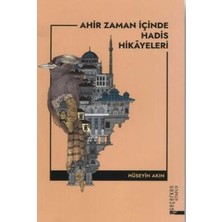 TeknoKapsül Ahir Zaman Içinde Hadis Hikâyeleri