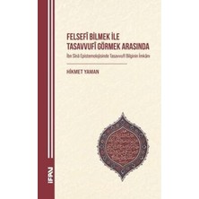 TeknoKapsül Felsefi Bilmek ile Tasavvufî Görmek Arasında