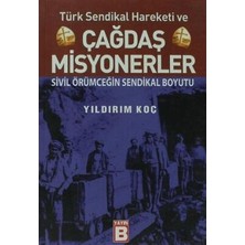 TeknoKapsül Türk Sendikal Hareketi ve Çağdaş Misyonerler