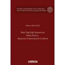 TeknoKapsül Ifade Özgürlüğü Kapsamında Nefret Söylemi: Kuramsal ve Kavramsal Bir Inceleme