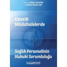 TeknoKapsül Estetik Müdahalelerde Sağlık Personelinin Hukuki Sorumluluğu