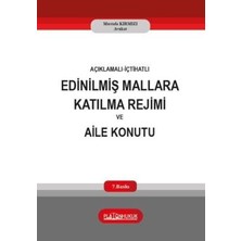 TeknoKapsül Açıklamalı-Içtihatlı Edinilmiş Mallara Katılma Rejimi ve Aile Konutu