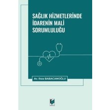 TeknoKapsül Sağlık Hizmetlerinde Idarenin Mali Sorumluluğu