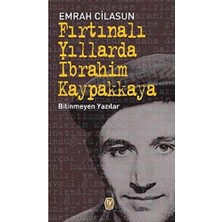 Fırtınalı Yıllarda Ibrahim Kaypakkaya: Bilinmeyen Yazılar