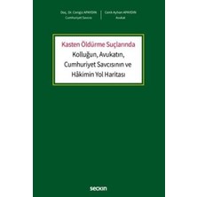 TeknoKapsül Kasten Öldürme Suçlarında Kolluğun, Avukatın, Cumhuriyet Savcısının ve Hâkimin Yol Haritası