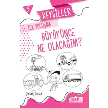 Key Yayınları Keygiller Ilk Buluşma - Büyüyünce Ne Olacağım- Hikaye Kitabı