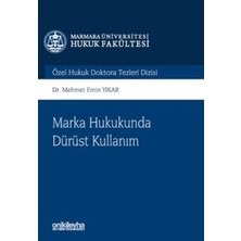 TeknoKapsül Marka Hukukunda Dürüst Kullanım Marmara Üniversitesi Hukuk Fakültesi Özel Hukuk Doktora Tezleri Dizi