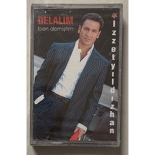 Özdemir Izzet Yıldızhan Delalım Ben Demiştim Kaset (Sıfır Jelatinli)