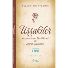 TeknoKapsül Uşşakiler - Abdurrahman Sâmi Niyazî ve Ahmet Şücaeddin