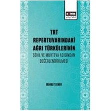 TeknoKapsül Trt Repertuvarındaki Ağrı Türkülerinin Şekil ve Muhteva Açısından Değerlendirilmesi