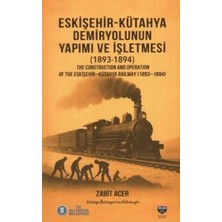 TeknoKapsül Eskişehir-Kütahya Demiryolunun Yapımı ve İŞLETMESI1893-1894