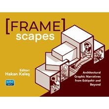TeknoKapsül Framescapes: Architectural Graphic Narratives From Eskişehir And Beyond