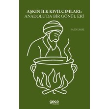 TeknoKapsül Aşkın Ilk Kıvılcımları Anadolu`da Bir Gönül Eri
