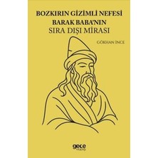 TeknoKapsül Bozkırın Gizemli Nefesi Barak Babanın Sıra Dışı Mirası