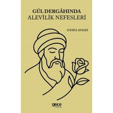 TeknoKapsül Gül Dergahında Alevilik Nefesleri