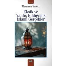 TeknoKapsül Eksik ve Yanlış Bildiğimiz Islami Gerçekler