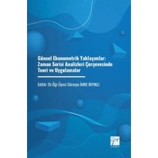 TeknoKapsül Güncel Ekonometrik Yaklaşımlar: Zaman Serisi Analizleri Çerçevesinde Teori ve Uygulamalar