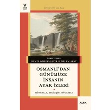 TeknoKapsül Osmanlı`dan Günümüze Insanın Ayak Izleri